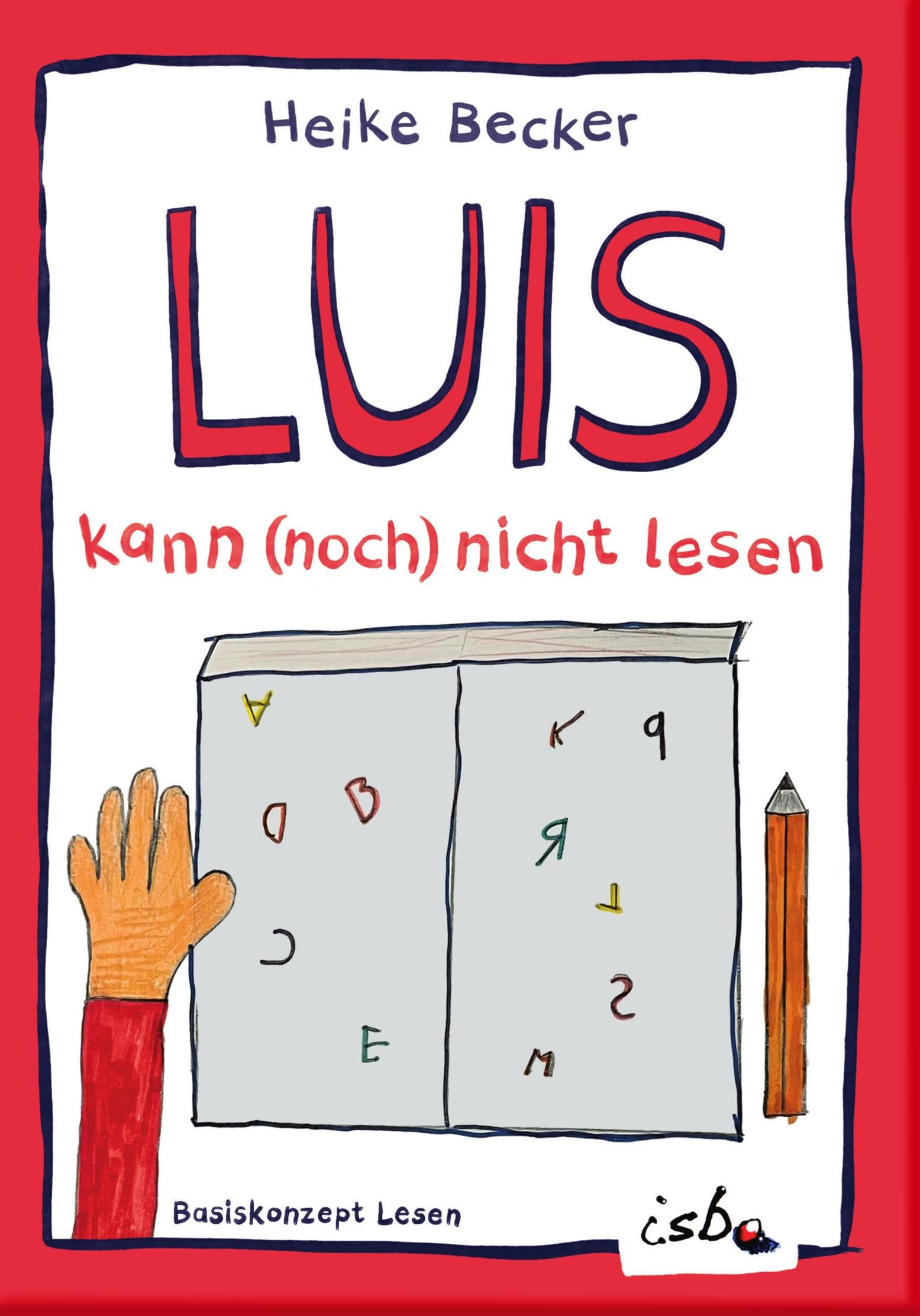 Luis kann (noch) nicht lesen: Stark-mach-Buch für die Grundschule, Lesbarkeitsstufe: sehr einfach lesbar, Basiskonzept Lesen - phonix, komplette Ökoproduktion