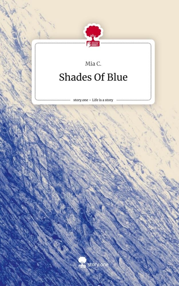 Shades Of Blue. Life is a Story - story.one
