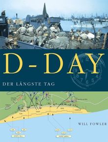 D-Day. Der längste Tag von Will Fowler | Buch | Zustand sehr gut