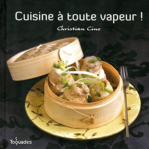 Cuisine à Toute Vapeur !
