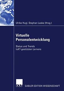 Virtuelle Personalentwicklung: Status und Trends IuKT-gestützten Lernens