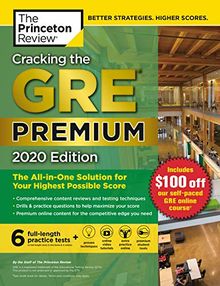 Cracking the GRE Premium Edition with 6 Practice Tests, 2020: The All-in-One Solution for Your Highest Possible Score (Graduate School Test Preparation)