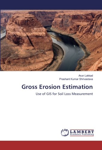 Gross Erosion Estimation: Use of GIS for Soil Loss Measurement