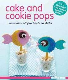 Cake & Cookie Pops (Make Me)