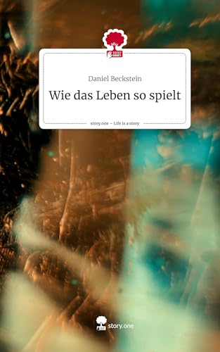 Wie das Leben so spielt. Life is a Story - story.one