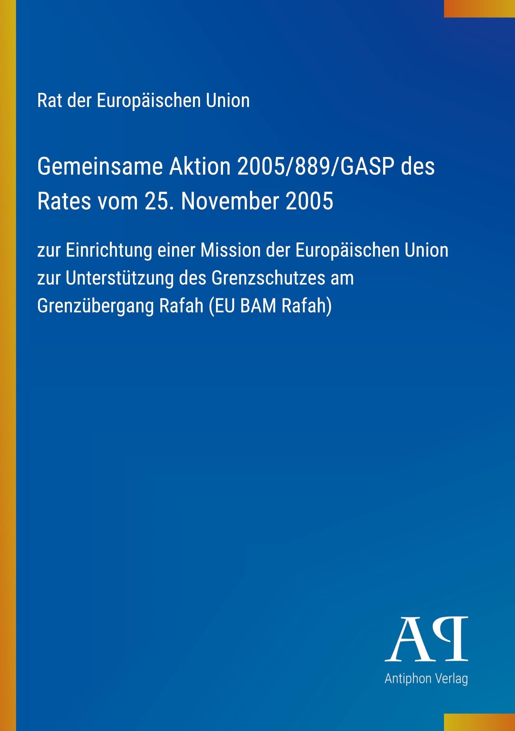 Gemeinsame Aktion 2005/889/GASP des Rates vom 25. November 2005
