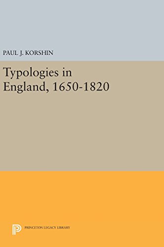 Typologies in England, 1650-1820 (Princeton Legacy Library, Band 2760)