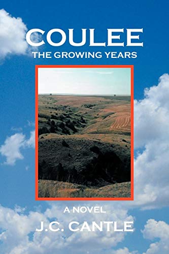 Coulee: The Growing Years A Novel
