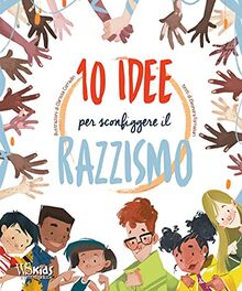 10 Idee Per Sconfiggere Il Razzismo von Fornasari, Eleonora | Buch | Zustand sehr gut