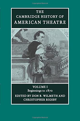 The Cambridge History of American Theatre 3 Volume Paperback Set: Cambridge History of American Theatre