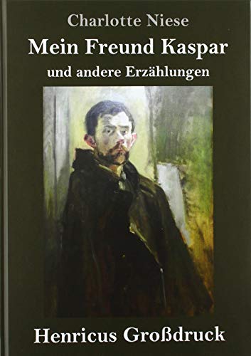 Mein Freund Kaspar (Großdruck): und andere Erzählungen