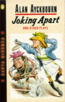 Joking Apart and Other Plays (Penguin plays & screenplays)