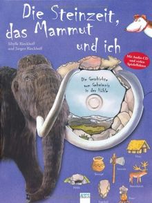 Die Steinzeit, das Mammut und ich