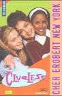 Clueless, Bd.3, Cher erobert New York