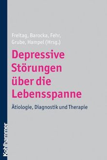 Depressive Störungen über die Lebensspanne: Ätiologie, Diagnostik und Therapie