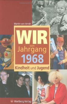 Wir vom Jahrgang 1968 - Kindheit und Jugend