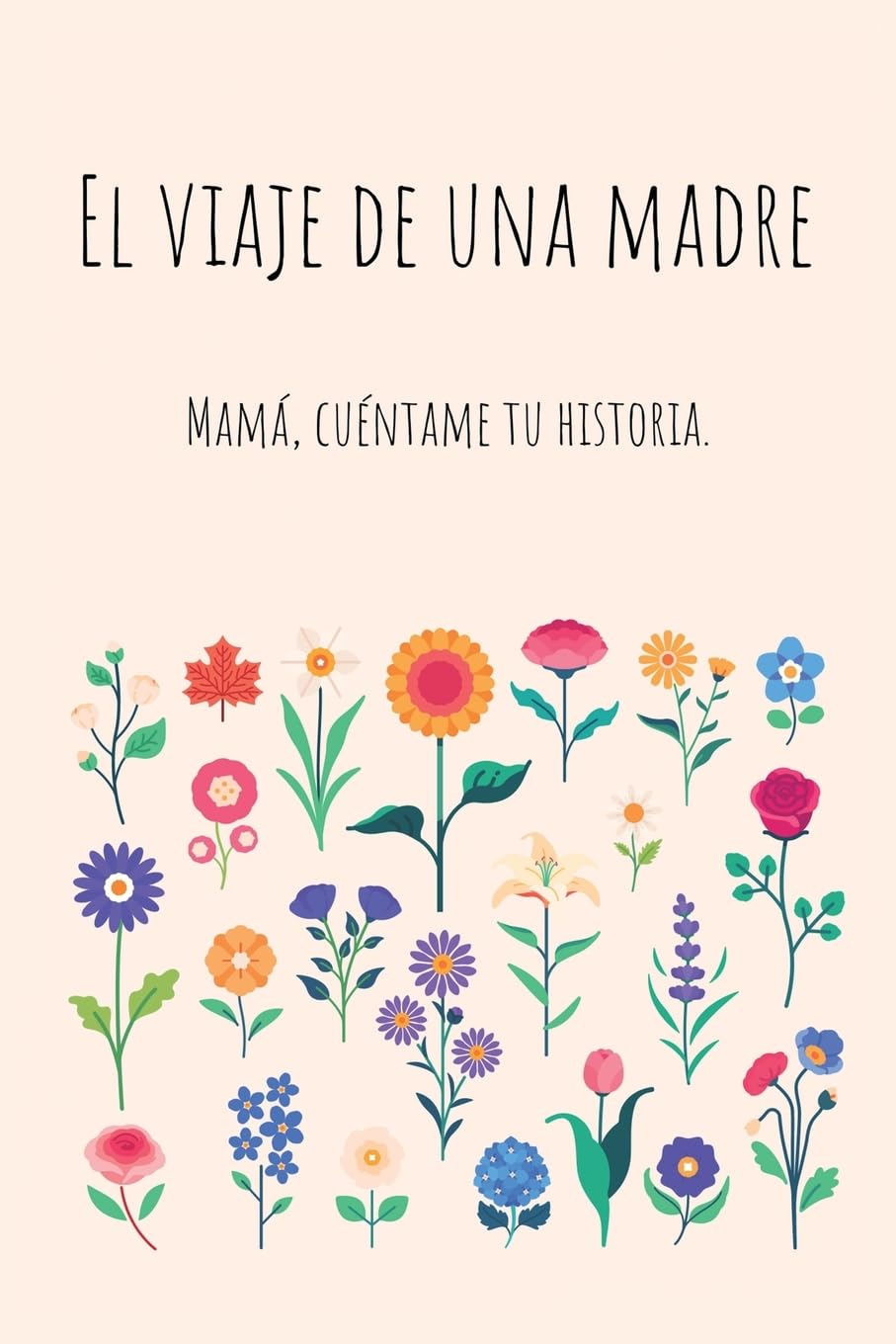 El viaje de una madre: Mamá, Quiero Escuchar tu Historia