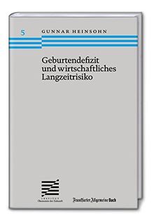 Geburtendefizit und wirtschaftliches Langzeitrisiko (Ökonomie der Zukunft)