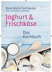 Joghurt & Frischkäse: Das Kochbuch