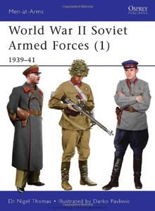 World War II Soviet Armed Forces (1): 1939-41 (Men-at-Arms, Band 464)