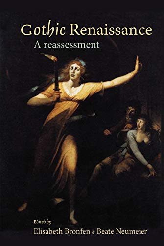 Elisabeth Bronfen Gothic Renaissance, A Reassessment