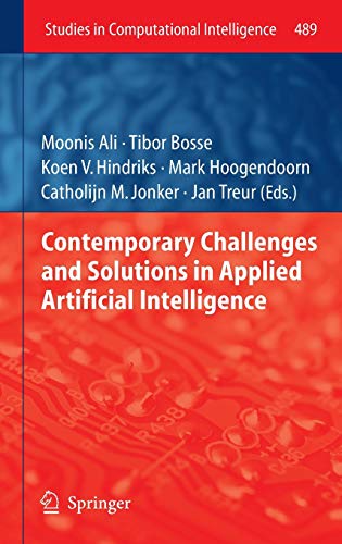Contemporary Challenges and Solutions in Applied Artificial Intelligence (Studies in Computational Intelligence, 489, Band 489)