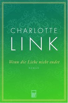 Wenn die Liebe nicht endet.