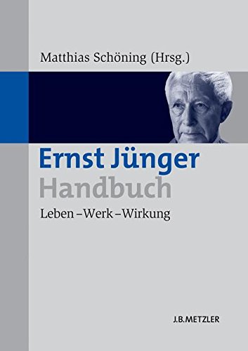 Ernst Jünger-Handbuch: Leben - Werk - Wirkung