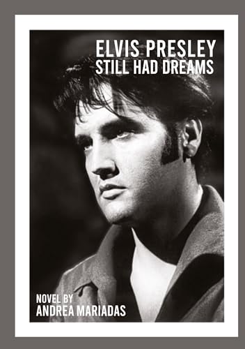 Elvis Presley still had dreams: DE