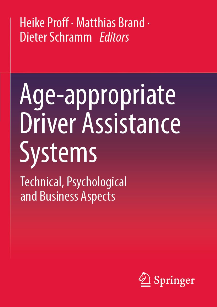 Age-appropriate Driver Assistance Systems: Technical, Psychological and Business Aspects