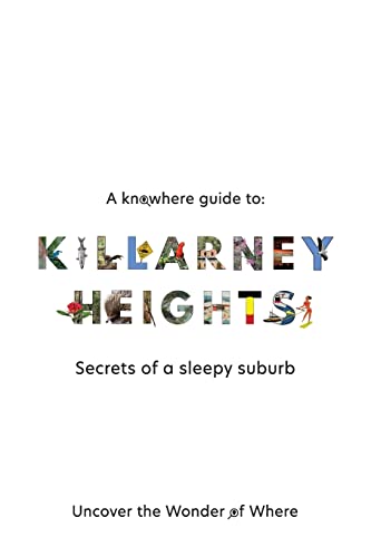 A Knowhere Guide to Killarney Heights: Secrets of a Sleepy Suburb