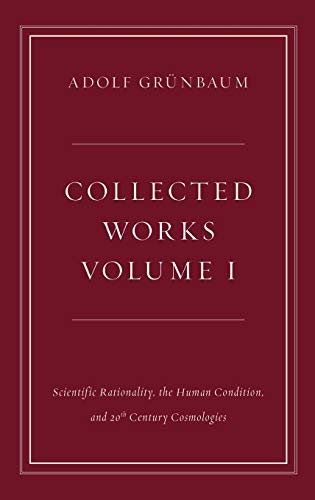 Scientific Rationality, the Human Condition, and 20th Century Cosmologies (Collected Works (Oxford))