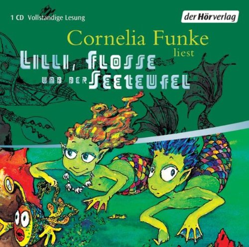 Lilli, Flosse und der Seeteufel von Cornelia Funke