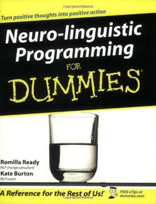 Neuro-Linguistic Programming for Dummies (For Dummies (Lifestyles Paperback))
