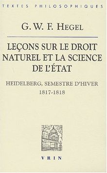 Leçons sur le droit naturel et la science de l'Etat (Heidelberg, semestre d'hiver 1817-1818). Remarques sur l'Introduction aux leçons de 1818-1819