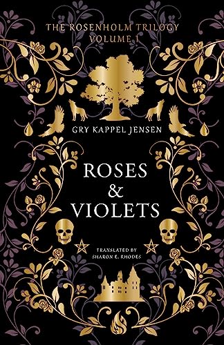 Roses & Violets (Rosenholm Trilogy, 1)