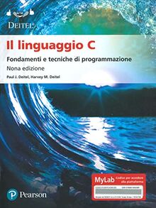 Il linguaggio C. Fondamenti e tecniche di programmazione. Ediz. Mylab. Con espansione online. Con espansione online (Informatica)