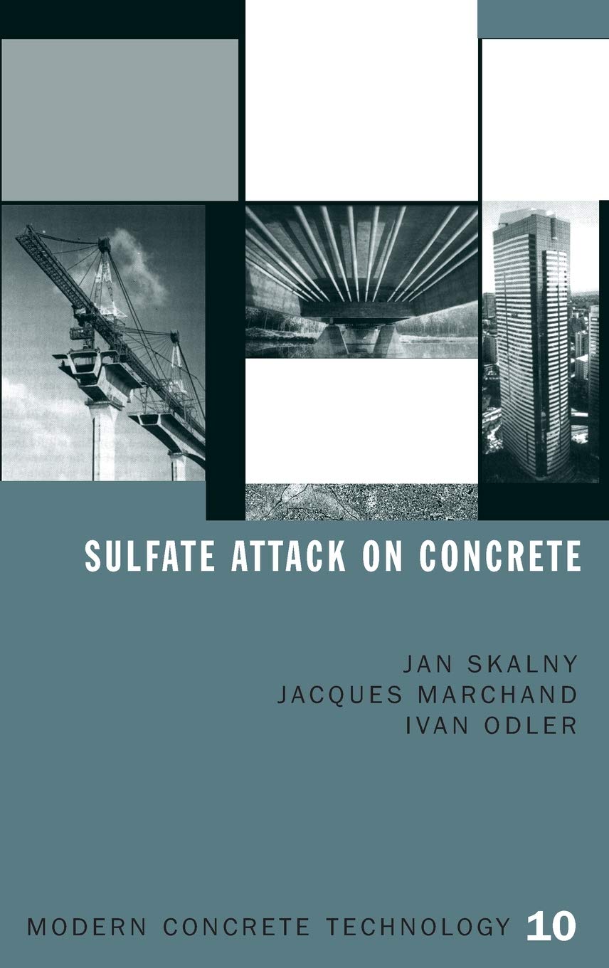 Sulfate Attack on Concrete (Modern Concrete Technology Series, Volume 10, Band 10)