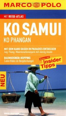 MARCO POLO Reiseführer Ko Samui, Ko Phangan: Reisen mit Insider-Tipps. Mit Reiseatlas