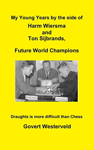 My Young Years by the side of Harm Wiersma and Ton Sijbrands, Future World Champions