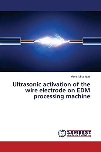 Ultrasonic activation of the wire electrode on EDM processing machine