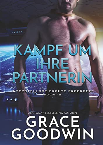 Kampf um ihre Partnerin (Interstellare Bräute Programm)