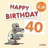 Happy Birthday zum 40. Geburtstag: Das lustige Geburtstagsgeschenk zum runden Geburtstag! (Uli Stein Viel Spaß)