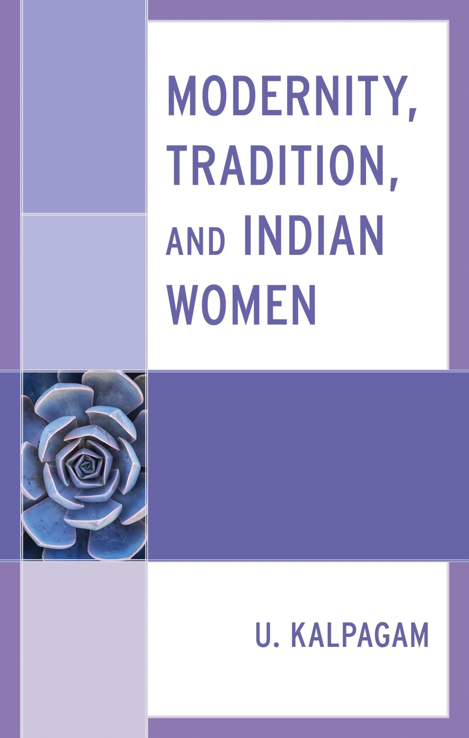 Modernity, Tradition, and Indian Women