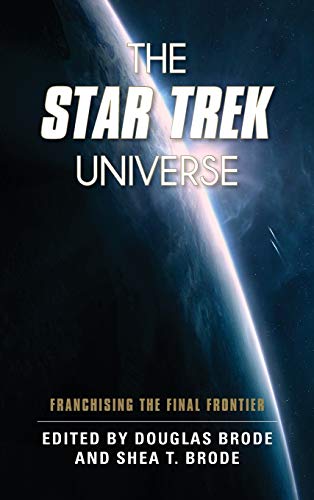 Douglas Brode The Star Trek Universe, Franchising The Final Frontier