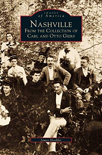 Nashville: : From the Collection of Carl and Otto Giers