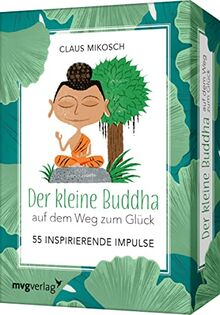 Der kleine Buddha auf dem Weg zum Glück – 55 inspirierende Impulse: Das Kartendeck zum Bestseller. Das perfekte Geschenk für ein Leben voller Achtsamkeit und Dankbarkeit