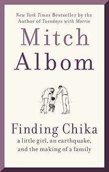 Finding Chika: A Little Girl, an Earthquake, and the Making of a Family