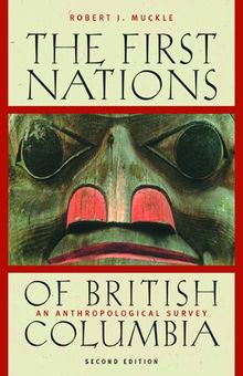 The First Nations of British Columbia: An Anthropological Survey