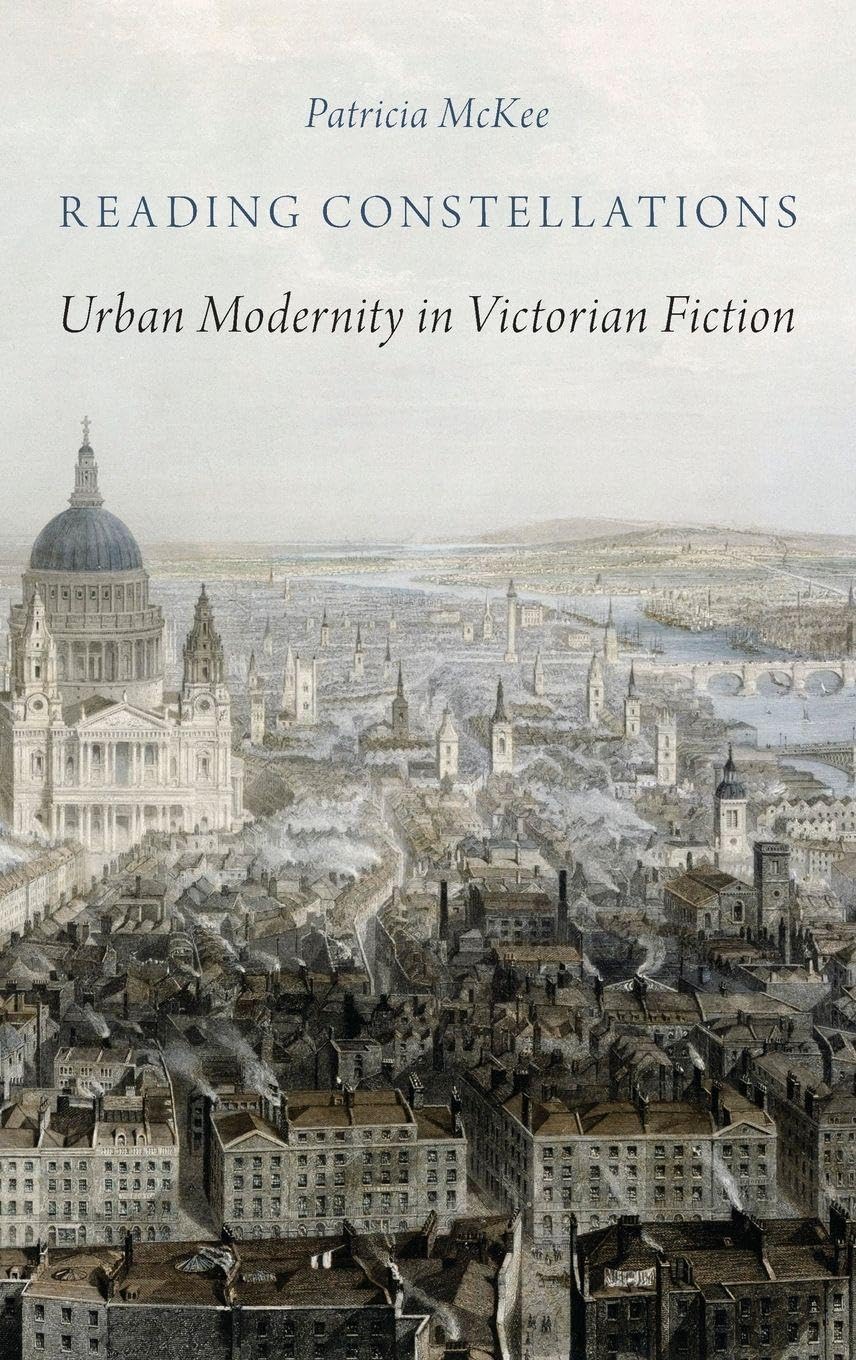 Reading Constellations: Urban Modernity in Victorian Fiction